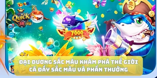 Đại Dương Sắc Màu Khám Phá Thế Giới Cá Đầy Sắc Màu Và Phần Thưởng
