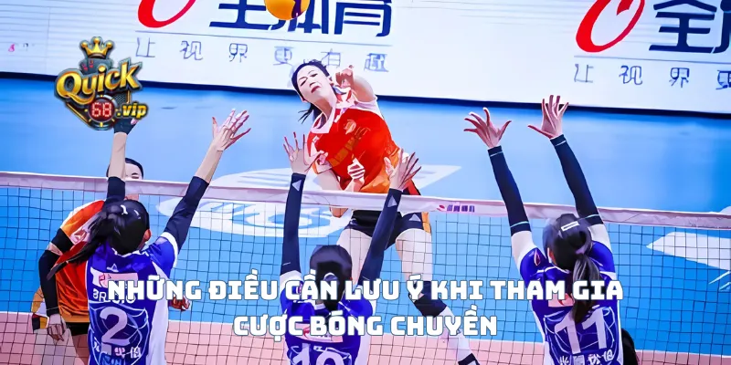 Những điều cần lưu ý khi tham gia cược bóng chuyền